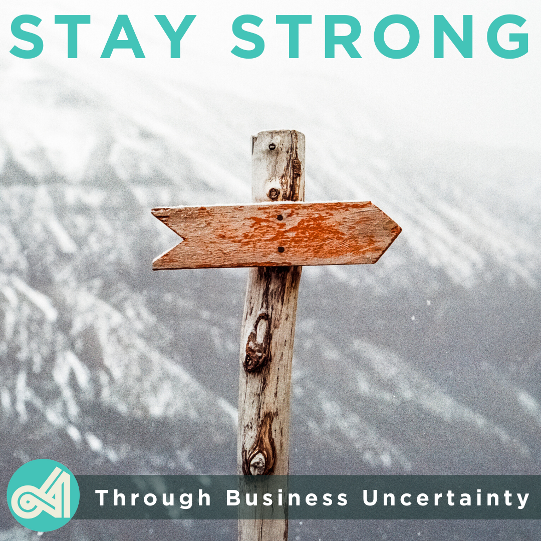 Three Areas to Focus on Through Uncertainty